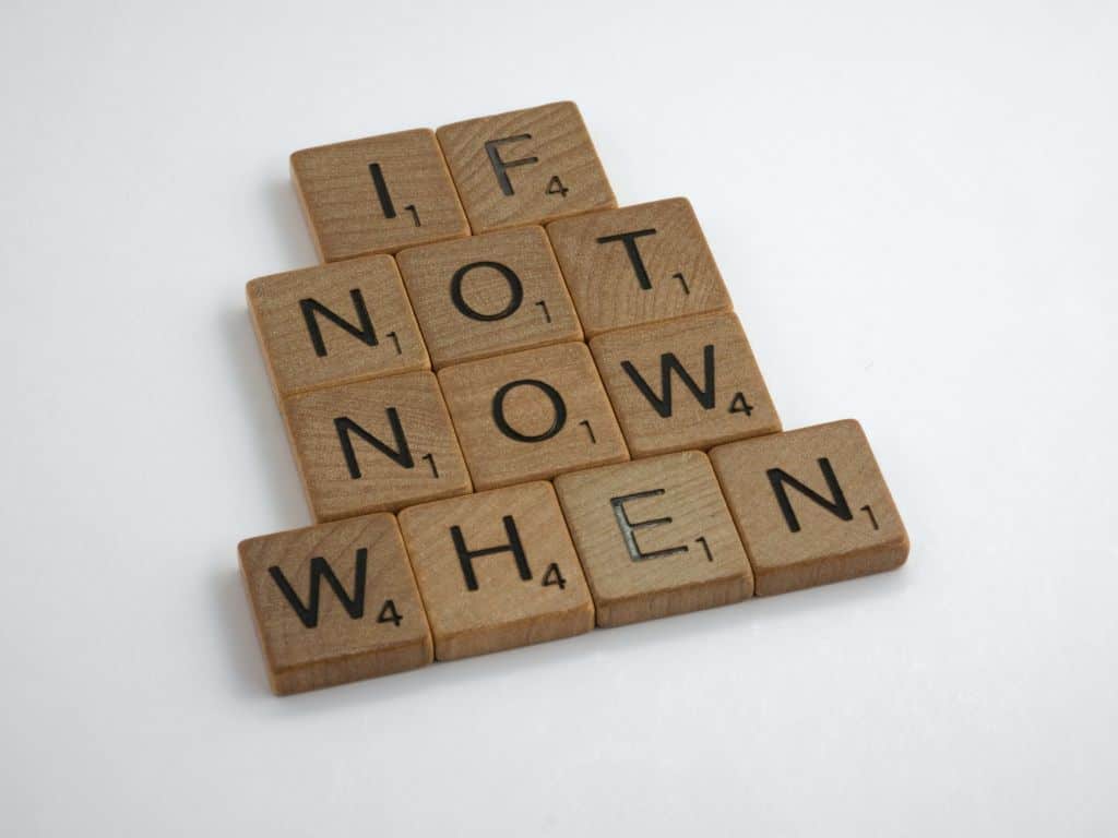 Napis „jeśli nie teraz, to kiedy”
